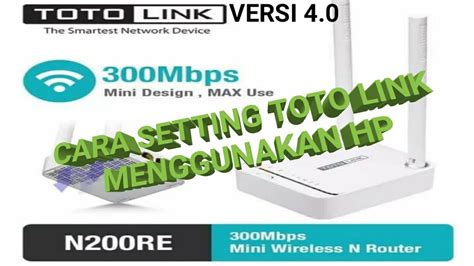 Cara Setting Toto Link N Re Versi Menjadi Repeater Menggunakan Hp