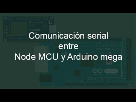 Comunicación serial entre ESP8266 y Arduino Mega Español YouTube