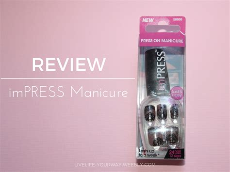 Review Broadway Nails Impress Manicure Live Life Your Way