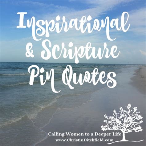 Inspirational And Scripture Pin Quotes Christin Ditchfield