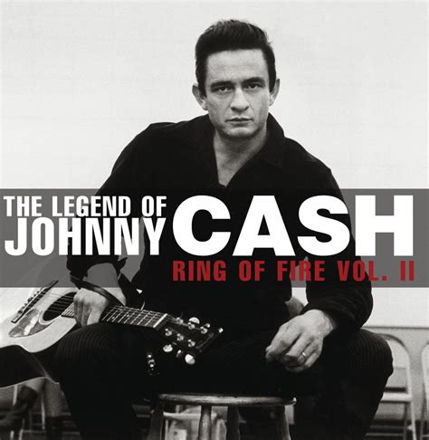 Ring Of Fire The Legend Of Johnny Cash Vol II Cash Johnny Amazon