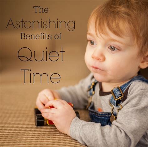 There Are Some Absolutely Amazing Benefits To Quiet Time Quiet Time