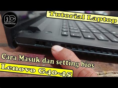 Cara Masuk Dan Setting BIOS Laptop Lenovo G40 45 YouTube