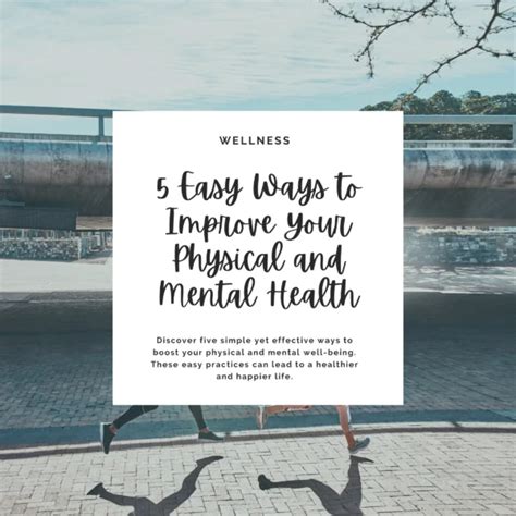 5 Easy Ways To Improve Your Physical And Mental Health Riyah Speaks