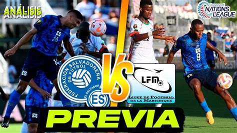 El Salvador VS Martinica PREVIA Liga De Naciones De Concacaf 2023