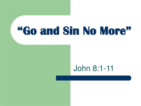 Go And Sin No More” John 8 Ppt Download