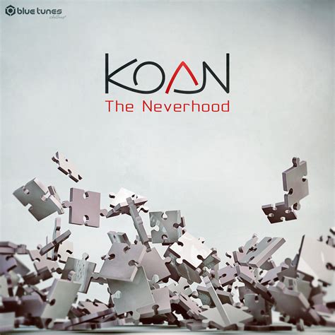 The Neverhood | Koan | Blue Tunes Chillout