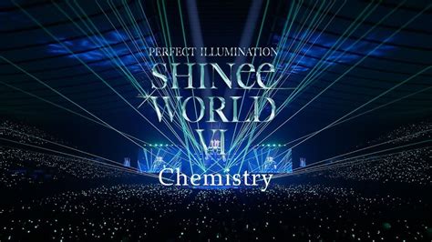 Shinee Chemistry From Shinee World Vi Perfect Illumination Youtube