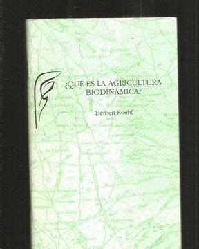 Libro QUE ES LA AGRICULTURA BIODINAMICA De KOEBF HERBERT Buscalibre