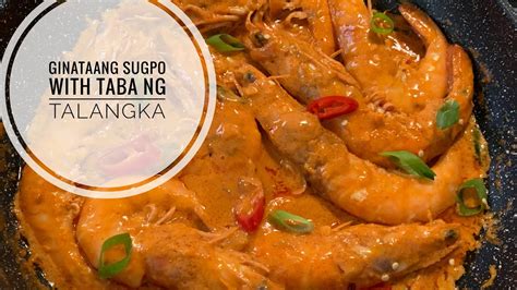 Ginataang Sugpo With Taba Ng Talangka Prawns In Crab Fat And Coconut