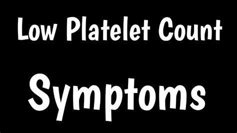 Symptoms Of Low Platelet Count Symptoms And Causes Of Thrombocytopenia Youtube