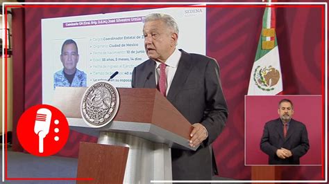 Amlo Lamenta Asesinato Del General Brigadier José Silvestre Urzúa