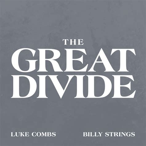 Luke Combs & Billy Strings – The Great Divide Lyrics | Genius Lyrics