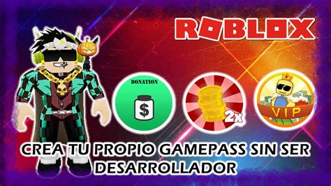 Como Crear Un Gamepass En Roblox Sin Ser Desarrollador Diciembre