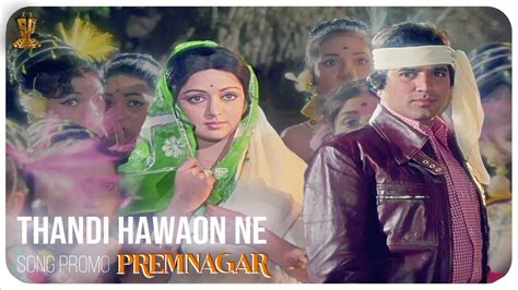 Thandi Hawaon Ne Song Promo Prem Nagar Full Hd Movie On Thursday 4pm