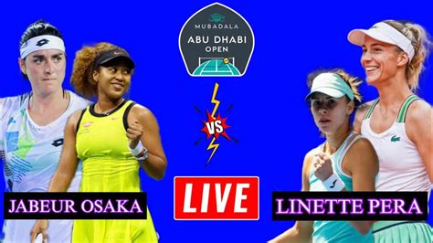 Jabeur Osaka Vs Wang Zheng Live Streaming Abu Dhabi Open Zheng