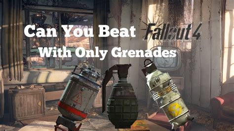 Can You Beat Fallout 4 With Only Grenades Youtube