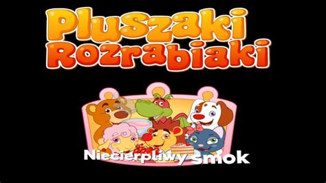 Pluszaki Rozrabiaki Niecierpliwy Smok Ca A Gra Gameplay Hd