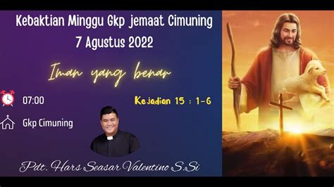 Ibadah Minggu 07 Agustus 2022 GKP Jemaat Cimuning YouTube