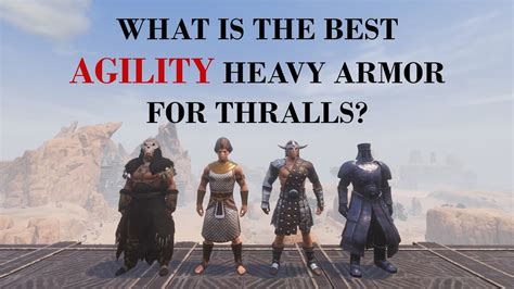 Best AGILITY Damage Heavy Armor For Thralls Conan Exiles Age Of War