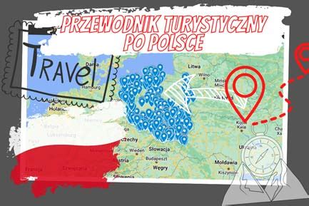 Przewodnik Turystyczny Po Polsce Online Ciekawych Miejsc