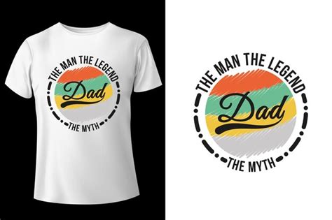 Premium Vector Dad And Papa The Man The Myth The Legend Tshirt Design