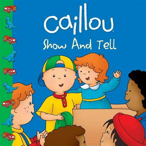 Caillou 8x8 Caillou Show And Tell Paperback