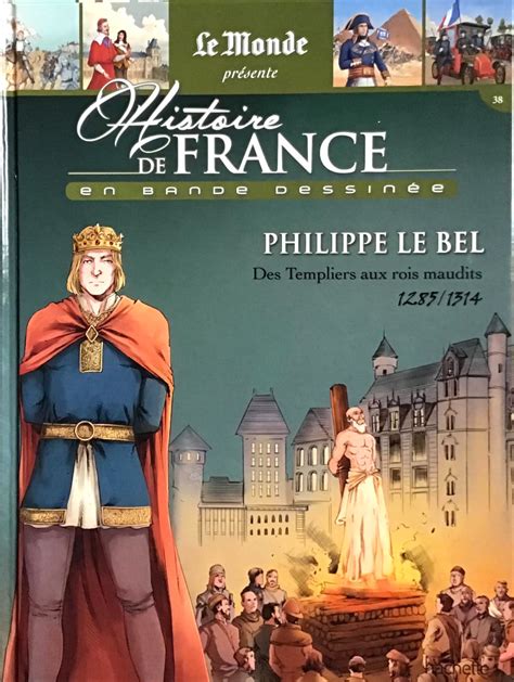 Histoire De France En Bande Dessin E Philippe Le Bel Des