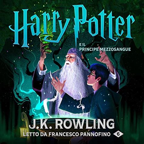 Harry Potter E Il Principe Mezzosangue Harry Potter 6 Audiolibro