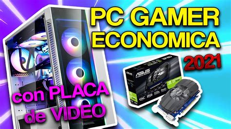 Pc Gamer Economica Con Placa De Video Barata Gt Youtube