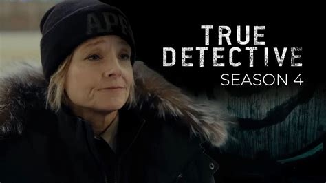 True Detective Season 4 January 14 2024 Release Date And More