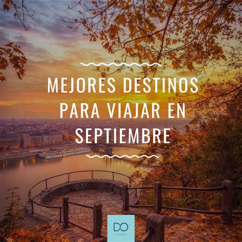 Mejores Destinos Para Viajar En Septiembre Droom Viajes