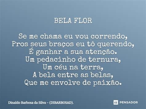 Bela Flor ⁠se Me Chama Eu Vou Dinaldo Barbosa Da Silva Pensador