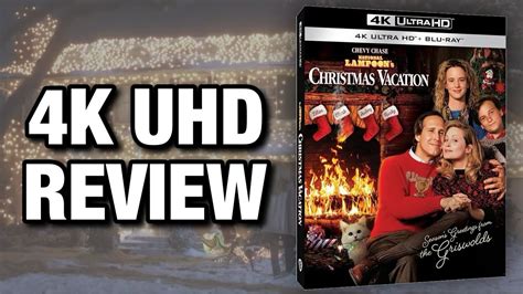 National Lampoons Christmas Vacation K Uhd Blu Ray Review Youtube