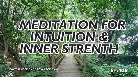 Guided Meditation To Unlock Your Intuition And Inner Strength Youtube