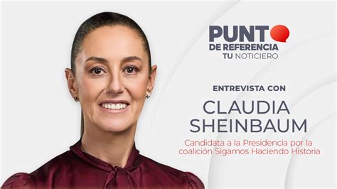 Spr Informa “quiero Ser Recordada Como La Presidenta De La Educación” Claudia Sheinbaum