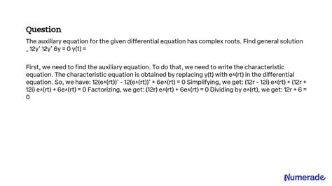 Solved The Auxiliary Equation For The Given Differential Equation Has