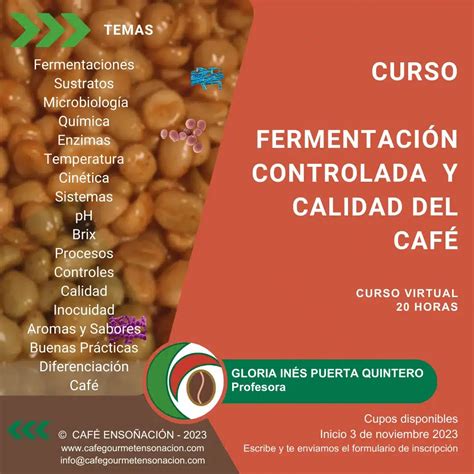 Curso De Fermentaci N Controlada Y Calidad Del Caf Caf Gourmet