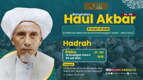 Live Hadrah Rangkaian Haul Al Qutb Al Habib Abu Bakar Bin Muhammad Assegaf Ke 68 Gresik Youtube