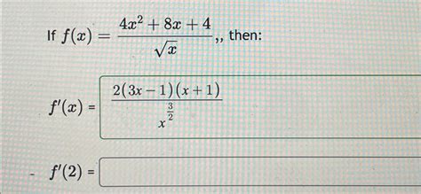 Solved If F X 4x2 8x 4x2 ﻿then F X 2 3x 1 X 1 X32f 2