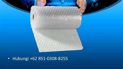 Harga Bubble Wrap Gunungsari Bumiaji Batu 0851 0308 8255 Tsel