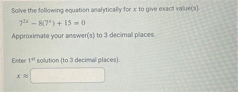 Solved Solve The Following Equation Analytically For X To Chegg