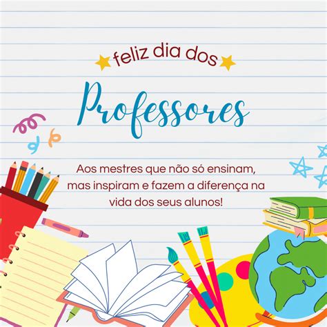 Dia Dos Professores As Melhores Frases E Mensagens Para Fazer Uma