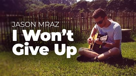 Jason Mraz I Wontt Give Up Versão Acústica Fingerstyle Por