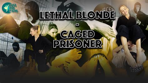 Lethal Blonde Caged Prisoner Justhotfight