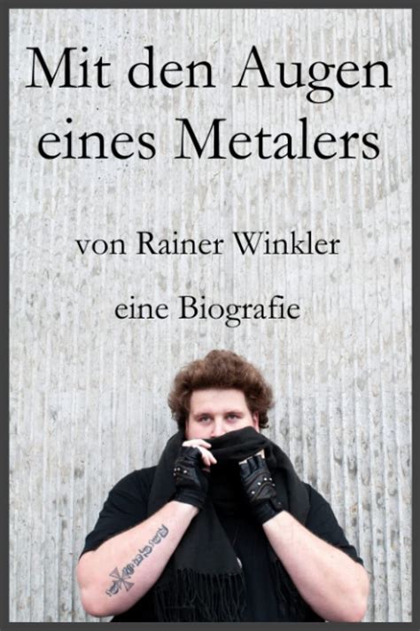 Rainer Winkler Mit Den Augen Eines Metalers Biografie Winkler