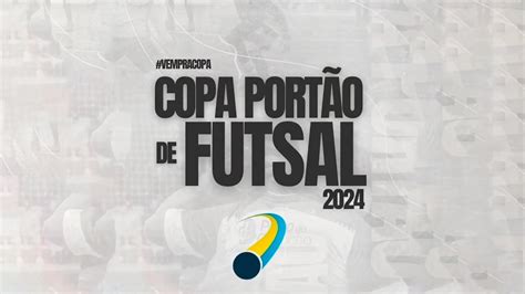 Copa Portão de Futsal 2024 1ª Fase 2ª Rodada SEX 16 08 2024