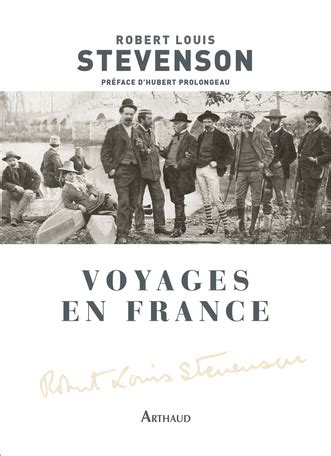 Voyages En France De Robert Louis Stevenson Editions Arthaud