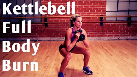 20 Minute Kettlebell Full Body Burn For Strength And Cardio Youtube