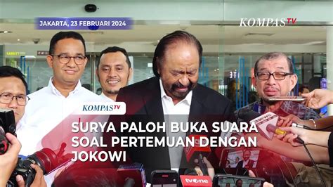 Surya Paloh Ungkap Isi Pertemuan Dengan Jokowi Di Istana Video